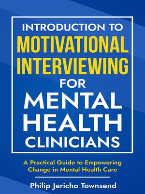cover image of Introduction to Motivational Interviewing for Mental Health Clinicians